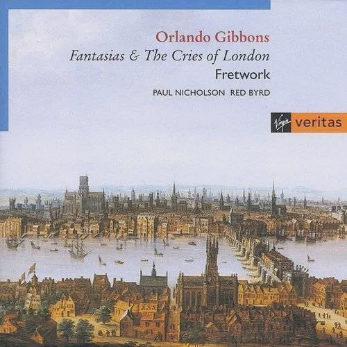 GIBBONS ORLANDO- FANTASIAS AND THE CRIES OF LONDON CD VG