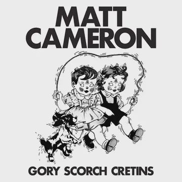 CAMERON MATT-GORY SCORCH CRETINS 12" EP *NEW*