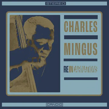 MINGUS CHARLES-REINCARNATIONS LP *NEW*