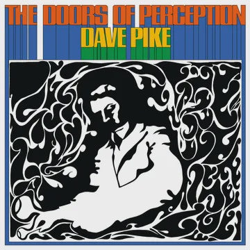 PIKE DAVE-THE DOORS OF PERCEPTION BLUE SWIRL VINYL LP *NEW*