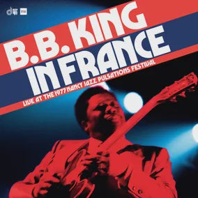 KING B.B.-IN FRANCE:LIVE AT THE NANCY JAZZ PULSATIONS FESTIVAL 1977 2LP *NEW*