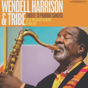 HARRISON WENDELL & TRIBE-TRIBUTE TO PHAROAH SANDERS LP *NEW*