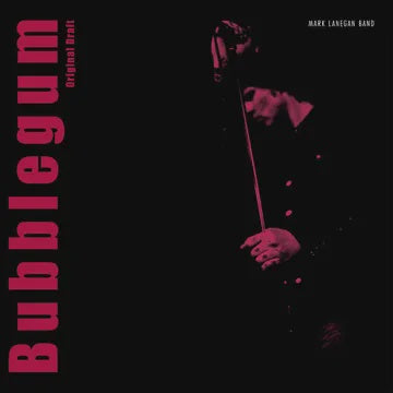 LANEGAN MARK BAND-BUBBLEGUM (ORIGINAL DRAFT) 2LP *NEW*