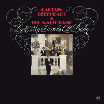 CAPTAIN BEEFHEART-LICK MY DECALS OFF BABY 2LP *NEW*