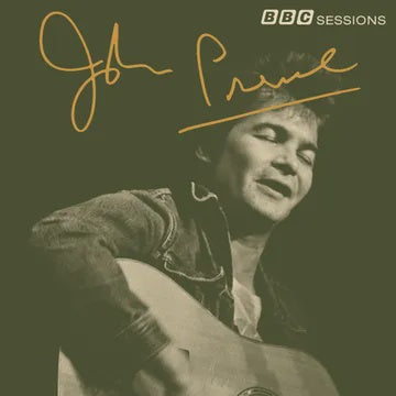 PRINE JOHN-BBC SESSIONS LP *NEW*