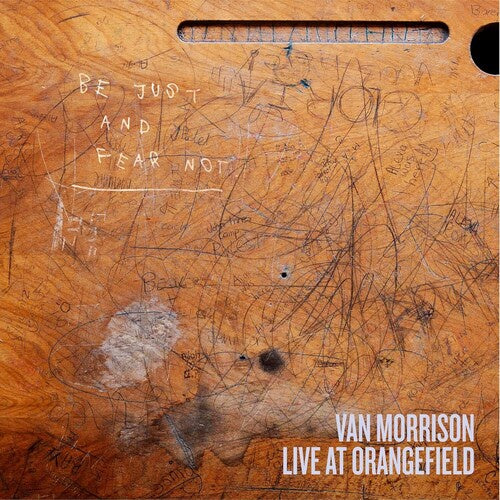 MORRISON VAN-LIVE AT ORANGEFIELD: BE JUST AND FEAR NOT 2LP *NEW*