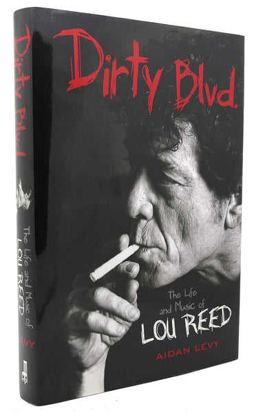 DIRTY BLVD. THE LIFE AND MUSIC OF LOU REED-AIDAN LEVY BOOK EX