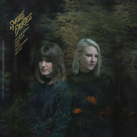 SMOKE FAIRIES-DARKNESS BRINGS THE WONDERS HOME LP NM COVER EX