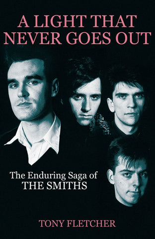 SMITHS THE - A LIGHT THAT NEVER GOES OUT TONY FLETCHER BOOK VG