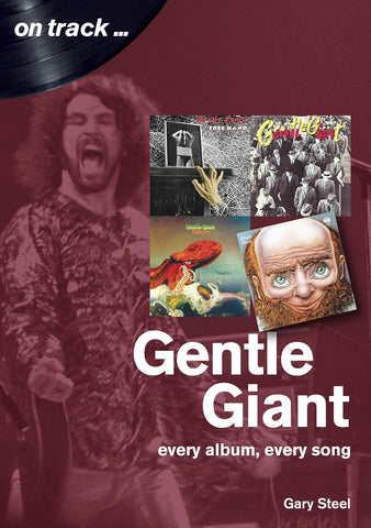 ON TRACK...GENTLE GIANT-GARY STEEL BOOK EX