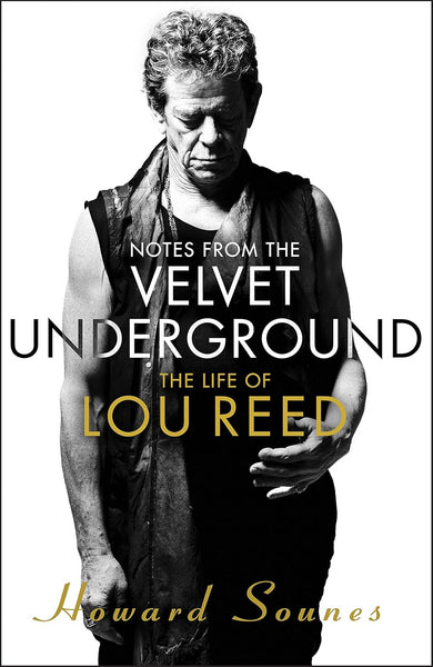 REED LOU - NOTES FROM THE VELVET UNDERGROUND HOWARD SOUNES BOOK VG