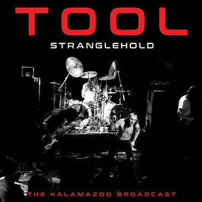 TOOL-STRANGLEHOLD (THE KALAMAZOO BROADCAST) CLEAR VINYL 2LP *NEW*