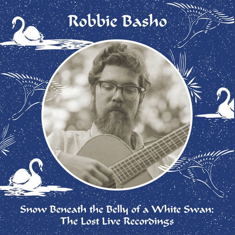 BASHO ROBBIE-SNOW BENEATH THE BELLY OF A WHITE SWAN: THE LOST LIVE RECORDINGS 5CD *NEW*