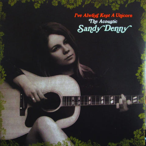 DENNY SANDY-I'VE ALWAYS KEPT A UNICORN—THE ACOUSTIC SANDY DENNY 2LP EX COVER EX
