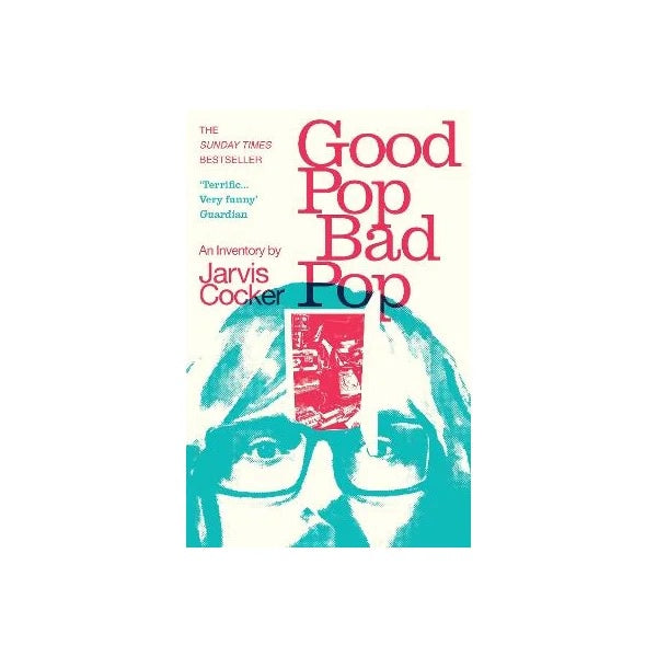 GOOD POP, BAD POP-JARVIS COCKER BOOK EX