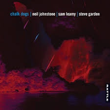 JOHNSTONE NEIL/ SAM LEAMY/ STEVE GARDEN-CHALK DOGS CD *NEW*