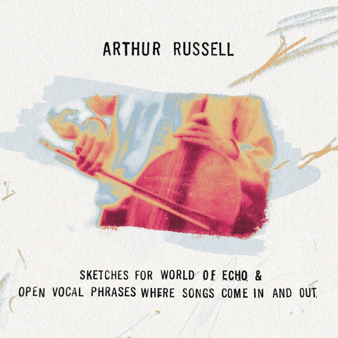 RUSSELL ARTHUR-SKETCHES FOR WORLD OF ECHO & OPEN VOCAL PHRASES WHERE SONGS COME IN AND OUT 2CD *NEW*