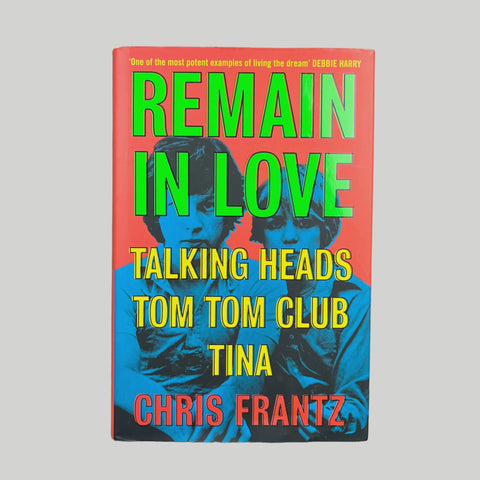 FRANTZ CHRIS - REMAIN IN LOVE - TALKING HEADS/TOM TOM CLUB BOOK VG+