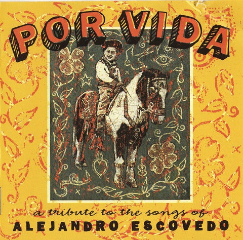 POR VIDA A TRIBUTE TO ALEJANDRO ESCOVEDO- VARIOUS ARTISTS 2CD VG