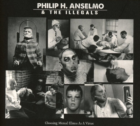 ANSELMO PHILIP H. & THE ILLEGALS-CHOOSING MENTAL ILLNESS AS A VIRTUE CD VG+