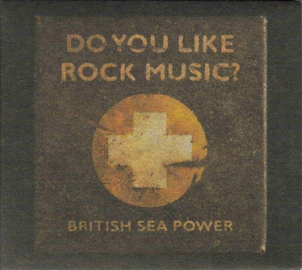 BRITISH SEA POWER- DO YOU LIKE ROCK MUSIC? CD NM