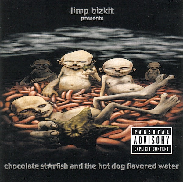 LIMP BIZKIT- CHOCOLATE STARFISH AND THE HOT DOG FLAVORED WATER CD *NEW*