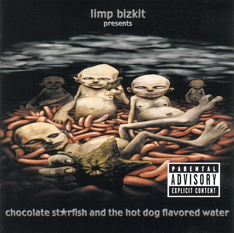 LIMP BIZKIT- CHOCOLATE STARFISH AND THE HOT DOG FLAVORED WATER CD *NEW*