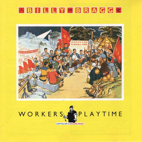 BRAGG BILLY-WORKERS PLAYTIME CD VG+