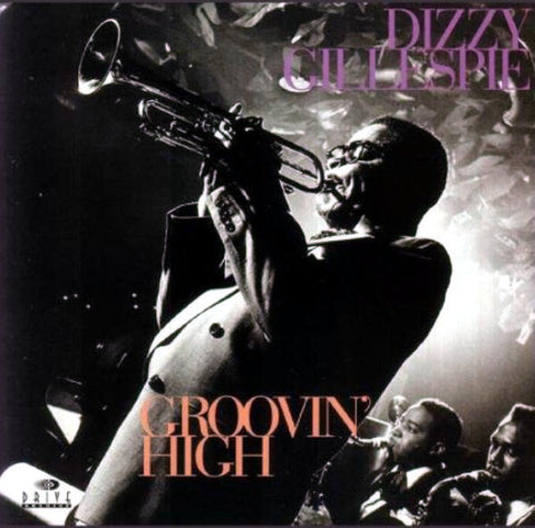 GILLESPIE DIZZY- GROOVIN' HIGH CD NM