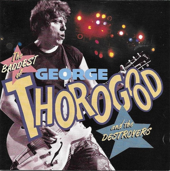 THOROGOOD GEORGE- BADDEST OF CD VG+