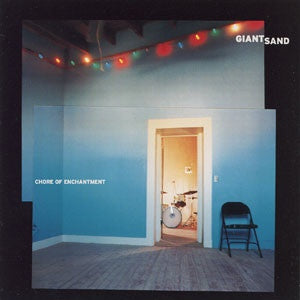GIANT SAND- CHORE OF ENCHANTMENT CD VG