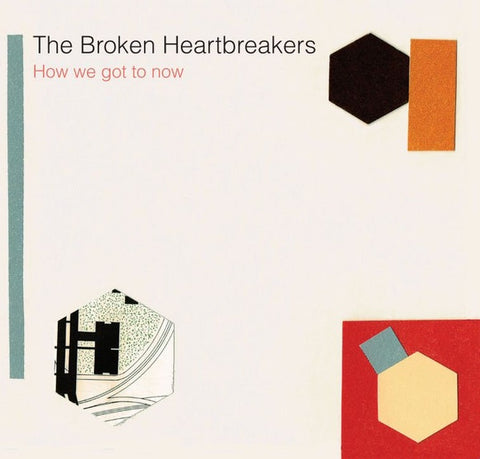 BROKEN HEARTBREAKERS-HOW WE GOT TO CD NM