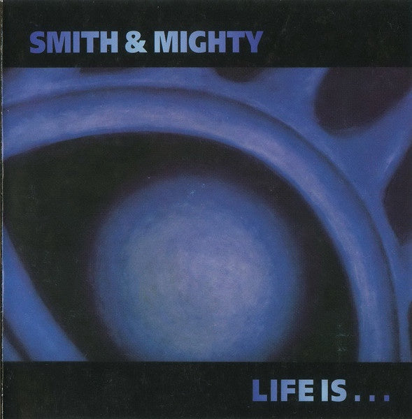 SMITH AND MIGHTY- LIFE IS CD VG+