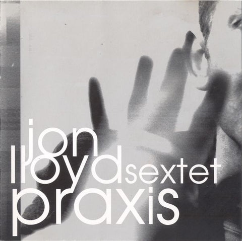 LLOYD JON SEXTET- PRAXIS CD VG