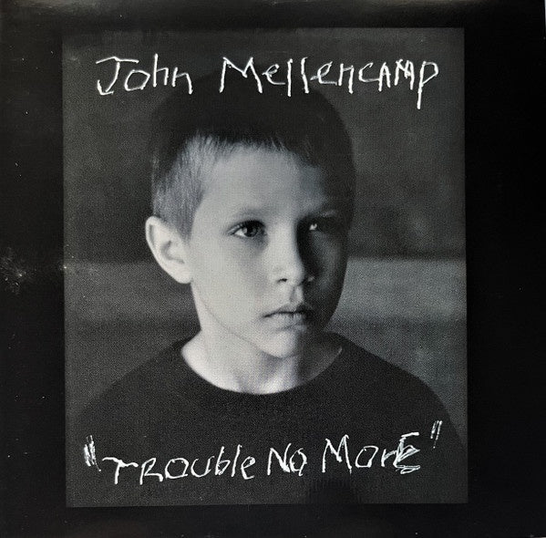 MELLENCAMP JOHN- TROUBLE NO MORE CD VG+