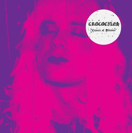 CROCODILES- CRIMES OF PASSION CD NM