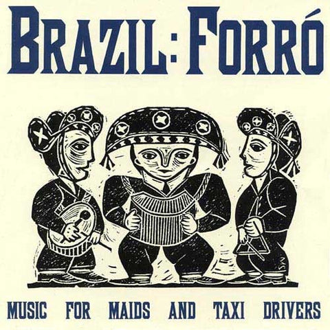BRAZIL FORRO- MUSIC FOR MAIDS AND TAXI DRIVERS VARIOUS ARTISTS VG+