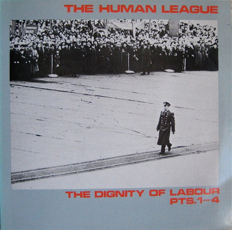 HUMAN LEAGUE THE-THE DIGNITY OF LABOUR PTS 1-4 12" EP VG+ COVER VG+