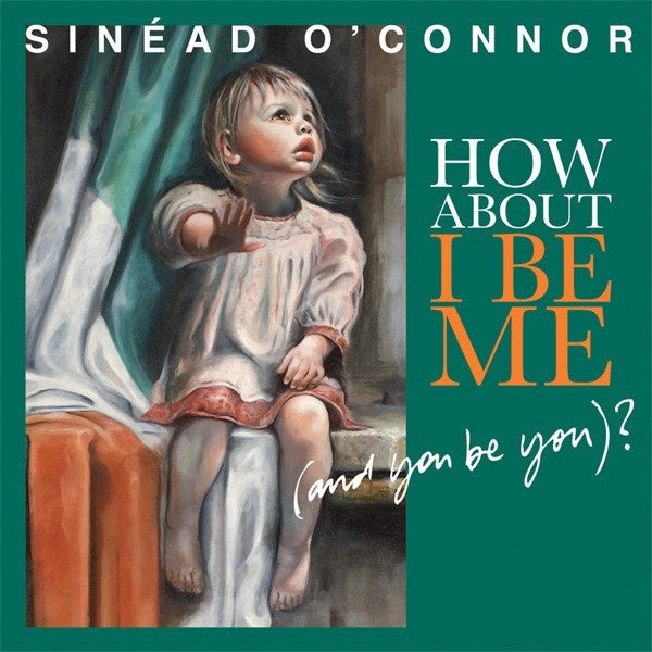 O'CONNOR SINEAD - HOW ABOUT I BE ME (AND YOU BE YOU)? CD VG+