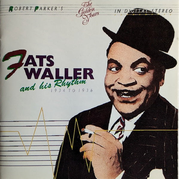 WALLER FATS AND HIS RHYTHM-1934-36 GOLDEN YEARS IN DIGITAL STEREO CD VG+