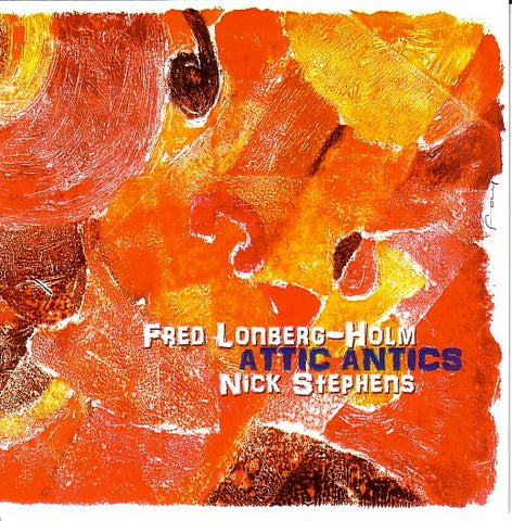 LONBERG-HOLM FRED, STEPHENS NICK - ATTIC ANTICS CD-R NM