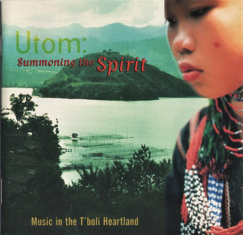UTOM- SUMMONING THE SPIRIT MUSIC IN THE T'BOLI HEARTLAND CD VG+
