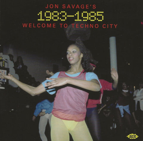 JON SAVAGE'S 1983-1985 WELCOME TO TECHNO CITY- VARIOUS ARTISTS  2CD VG+