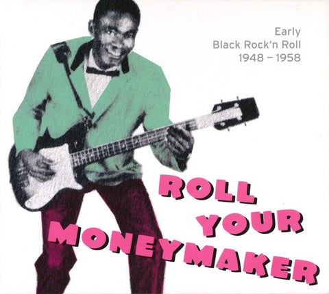 ROLL YOUR MONEYMAKER EARLY BLACK ROCK N ROLL- VARIOUS ARTISTS VG+