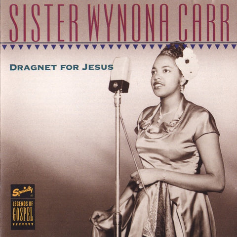 CARR SISTER WYNONA- DRAGNET FOR JESUS CD NM