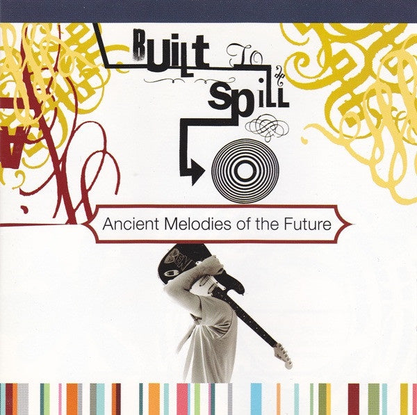 BUILT TO SPILL-ANCIENT MELODIES OF THE FUTURE CD VG