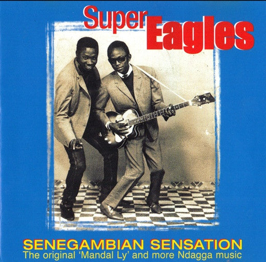 SUPER EAGLES- SENEGAMBIAN SENSATION CD NM