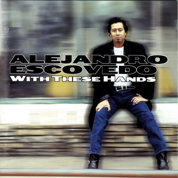 ESCOVEDO ALEJANDRO- WITH THESE HANDS CD VG