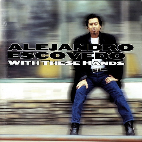 ESCOVEDO ALEJANDRO- WITH THESE HANDS CD VG