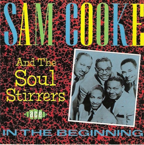 COOKE SAM AND SOUL STIRRERS- IN THE BEGINNING CD VG
